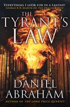 Couverture du livre « Dagger and the coin t.3 : the tyrant''s law » de Daniel Abraham aux éditions Orbit Uk