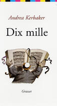 Couverture du livre « Dix mille » de Kerbaker-A aux éditions Grasset Et Fasquelle