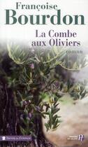 Couverture du livre « La combe aux oliviers » de Francoise Bourdon aux éditions Presses De La Cite