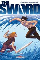 Couverture du livre « The sword t.2 ; l'eau » de Jonathan Luna et Joshua Luna aux éditions Delcourt