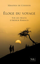 Couverture du livre « Éloge du voyage » de Sebastien De Courtois aux éditions Nil Editions