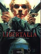 Couverture du livre « Libertalia Tome 1 : le triomphe ou la mort » de Rudi Miel et Fabienne Pigiere et Paolo Grella aux éditions Casterman
