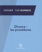 Couverture du livre « Divorce ; les procédures » de  aux éditions Lefebvre