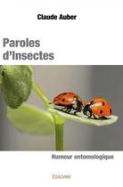 Couverture du livre « Paroles d'insectes » de Claude Auber aux éditions Edilivre