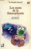Couverture du livre « Les mots francophonie » de Loic Depecker aux éditions Belin