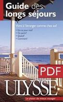 Couverture du livre « Guide des longs séjours ; vivre à l'étranger comme chez soi » de Lio Kieffer aux éditions Ulysse