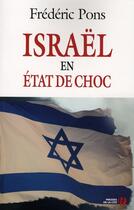 Couverture du livre « Israël en état de choc » de Frederic Pons aux éditions Presses De La Cite