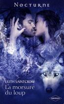 Couverture du livre « La morsure du loup » de Lilith Saintcrow aux éditions Harlequin