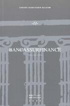 Couverture du livre « Bancassurfinance » de  aux éditions Bruylant