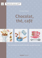 Couverture du livre « Chocolat, the, cafe » de Veronique Enginger aux éditions Mango