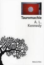 Couverture du livre « Tauromachie » de A. L. Kennedy aux éditions Editions De L'olivier