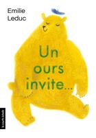 Couverture du livre « Un ours invite » de Emilie Leduc aux éditions Les Editions De La Courte Echelle