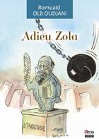 Couverture du livre « Adieu Zola » de Romuald Olb Oudjani aux éditions Atria