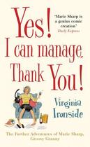 Couverture du livre « Yes! I Can Manage, Thank You! » de Virginia Ironside aux éditions Quercus Publishing Digital