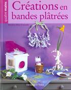 Couverture du livre « Creations En Bandes Platrees » de Benedicte Blanc-Fontenille aux éditions Dessain Et Tolra