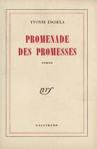 Couverture du livre « Promenade des promesses » de Yvonne Escoula aux éditions Gallimard (patrimoine Numerise)