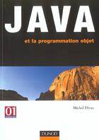 Couverture du livre « Java Et La Programmation Objet » de Divay aux éditions Dunod