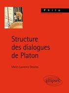 Couverture du livre « Structure des dialogues de Platon » de Marie-Laurence Desclos aux éditions Ellipses