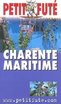 Couverture du livre « Charente maritime 2003, le petit fute (édition 2003) » de Collectif Petit Fute aux éditions Le Petit Fute