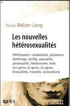 Couverture du livre « Les nouvelles hétérosexualités » de Daniel Weltzer-Lang aux éditions Eres