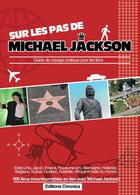 Couverture du livre « Sur les pas de Michael Jackson » de Antoine Cadinot et Christophe Charlot aux éditions Chronica