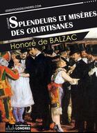 Couverture du livre « Splendeurs et misères des courtisanes » de Honoré De Balzac aux éditions Les Editions De Londres