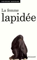 Couverture du livre « La femme lapidée » de Freidonne Sahebjam aux éditions Grasset Et Fasquelle