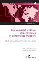 Couverture du livre « Responsabilité sociétale des entreprises et performance financière ; étude appliquée aux entreprises marocaines » de Hassane Amaazoul aux éditions L'harmattan