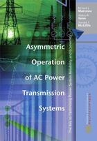 Couverture du livre « Asymmetric Operation of AC Power Transmission Systems » de Richard Marceau et Abdou-R. Sana et Donald T. Mc Gillis aux éditions Presses Internationales Polytechnique