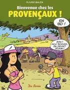 Couverture du livre « Bienvenue chez les Provençaux » de Olivier Bauza aux éditions De Boree