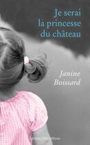 Couverture du livre « Je serai la princesse du château » de Janine Boissard aux éditions Libra Diffusio