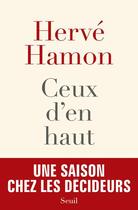Couverture du livre « Ceux d'en haut » de Herve Hamon aux éditions Seuil