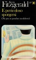 Couverture du livre « E perocoloso sporgersi ; ne pas se pencher en avant » de Kevin Fitzgerald aux éditions Gallimard