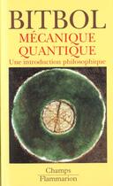Couverture du livre « Mecanique quantique » de Michel Bitbol aux éditions Flammarion