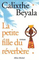 Couverture du livre « La petite fille du réverbère » de Calixthe Beyala aux éditions Albin Michel