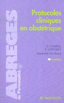 Couverture du livre « Protocoles Cliniques En Obstetrique » de Dominique Cabrol et F Goffinet aux éditions Elsevier-masson
