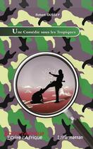 Couverture du livre « Une comédie sous les tropiques » de Robert Dussey aux éditions Editions L'harmattan