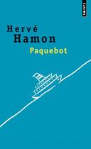 Couverture du livre « Paquebot » de Herve Hamon aux éditions Points