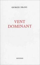 Couverture du livre « Vent dominant » de Georges Drano aux éditions Rougerie