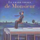 Couverture du livre « Le Grand Voyage De Monsieur » de Tibo et Melanson aux éditions Heritage - Dominique Et Compagnie