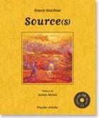Couverture du livre « Source(s) » de Simon Gauthier aux éditions Planete Rebelle