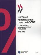 Couverture du livre « Comptes nationaux des pays de l'OCDE ; comptes des administrations publiques 2013 » de Ocde aux éditions Ocde