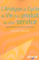 Couverture du livre « L'analyse du cycle de vie d'un produit ou d'un service » de Grisel L. aux éditions Afnor
