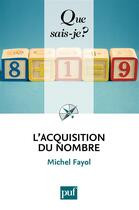 Couverture du livre « L'acquisition du nombre » de Michel Fayol aux éditions Que Sais-je ?