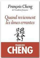 Couverture du livre « Quand reviennent les âmes errantes » de Francois Cheng aux éditions Albin Michel