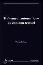 Couverture du livre « Traitement automatique dun contenu textuel » de Poibeau Thierry aux éditions Hermes Science Publications