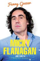 Couverture du livre « Micky Flanagan - Funny Geezer » de Smith Abi aux éditions Blake John