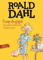 Couverture du livre « Coup de gigot et autres histoires à faire peur » de Roald Dahl aux éditions Gallimard-jeunesse