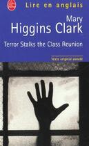 Couverture du livre « Terror stalks the class reunion » de Mary Higgins Clark aux éditions Le Livre De Poche