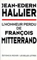 Couverture du livre « L'honneur perdu de François Mitterrand » de Jean-Edern Hallier aux éditions Rocher